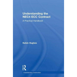 Understanding the NEC4 ECC Contract: A Practical Handbook