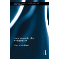 Governmentality after Neoliberalism