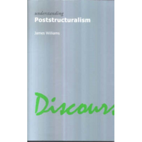 Understanding Poststructuralism