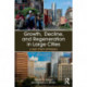 Growth, Decline, and Regeneration in Large Cities: A Case Study Approach
