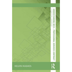 Understanding NEC3 : Professional Services Contract: A Practical Handbook