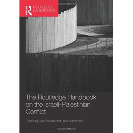 Routledge Handbook on the Israeli-Palestinian Conflict