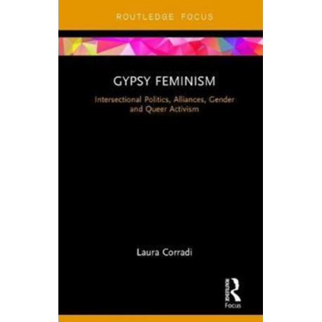 Gypsy Feminism: Intersectional Politics, Alliances, Gender and Queer Activism