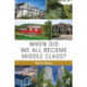 When Did We All Become Middle Class?