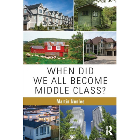 When Did We All Become Middle Class?