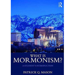 What is Mormonism?: A Student's Introduction