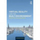 Virtual Reality and the Built Environment