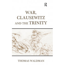 War, Clausewitz and the Trinity
