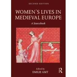 Women's Lives in Medieval Europe: A Sourcebook