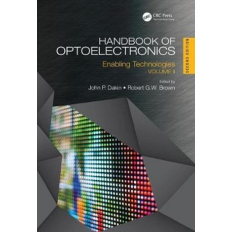 Handbook of Optoelectronics: Enabling Technologies (Volume Two)