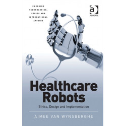 Healthcare Robots: Ethics, Design and Implementation