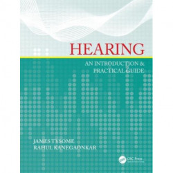 Hearing: An Introduction & Practical Guide