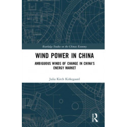 Wind Power in China: Ambiguous Winds of Change in China's Energy Market