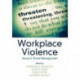 Workplace Violence: Issues in Threat Management
