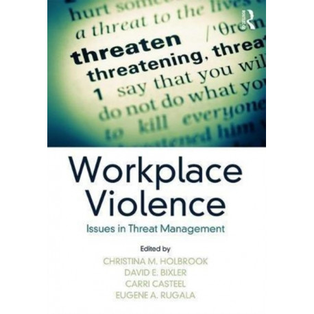 Workplace Violence: Issues in Threat Management