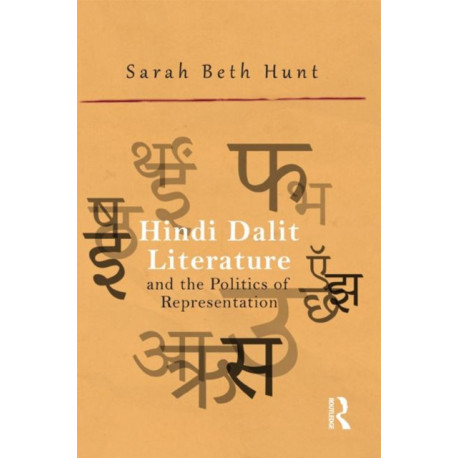 Hindi Dalit Literature and the Politics of Representation