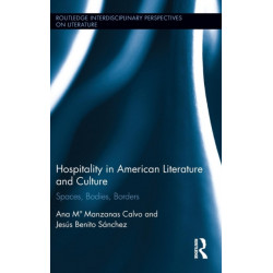 Hospitality in American Literature and Culture: Spaces, Bodies, Borders