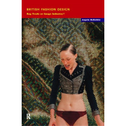 British Fashion Design: Rag Trade or Image Industry?