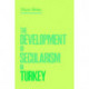 The Development of Secularism in Turkey
