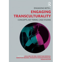 Engaging Transculturality: Concepts, Key Terms, Case Studies