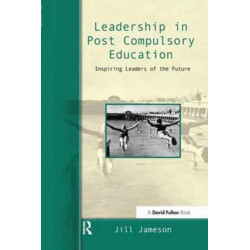 Leadership in Post-Compulsory Education: Inspiring Leaders of the Future