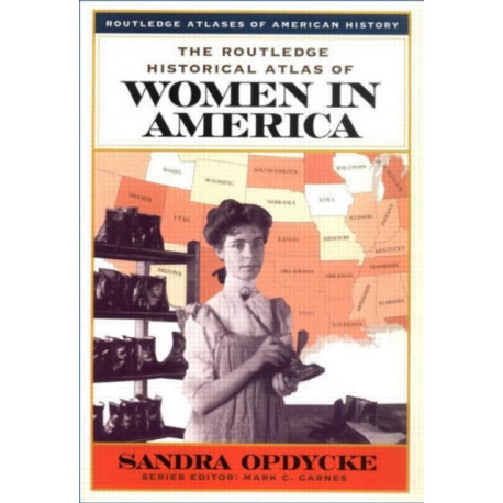 The Routledge Historical Atlas of Women in America