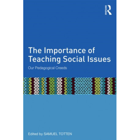 The Importance of Teaching Social Issues: Our Pedagogical Creeds