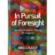 In Pursuit of Foresight: Disaster Incubation Theory Re-imagined