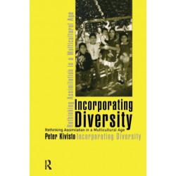 Incorporating Diversity: Rethinking Assimilation in a Multicultural Age