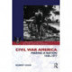 Civil War America: Making a Nation, 1848-1877