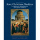 Jews, Christians, Muslims: A Comparative Introduction to Monotheistic Religions