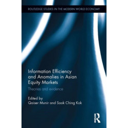 Information Efficiency and Anomalies in Asian Equity Markets: Theories and evidence