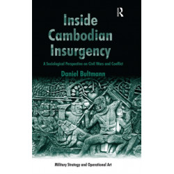 Inside Cambodian Insurgency: A Sociological Perspective on Civil Wars and Conflict
