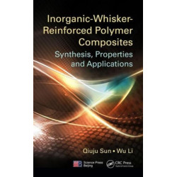 Inorganic-Whisker-Reinforced Polymer Composites: Synthesis, Properties and Applications