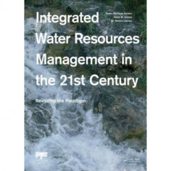 Integrated Water Resources Management in the 21st Century: Revisiting the paradigm