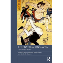 Internationalising Japan: Discourse and Practice