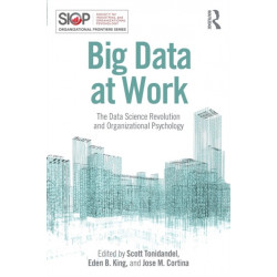 Big Data at Work: The Data Science Revolution and Organizational Psychology