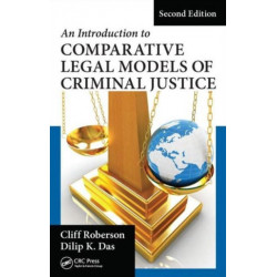An Introduction to Comparative Legal Models of Criminal Justice