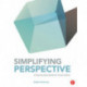Simplifying Perspective: A Step-by-Step Guide for Visual Artists
