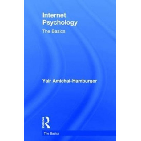 Internet Psychology: The Basics