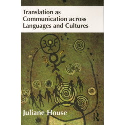 Translation as Communication across Languages and Cultures