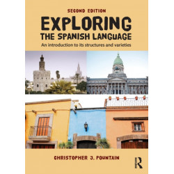 Exploring the Spanish Language: An Introduction to its Structures and Varieties