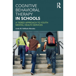Cognitive Behavioral Therapy in Schools: A Tiered Approach to Youth Mental Health Services