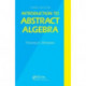 Introduction to Abstract Algebra, Third Edition