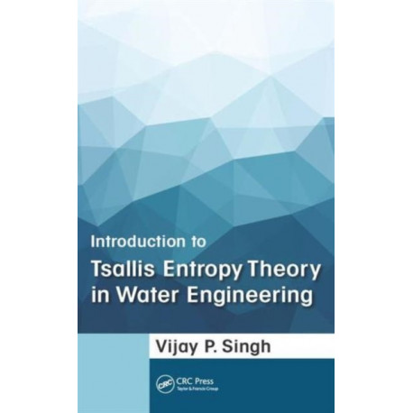 Introduction to Tsallis Entropy Theory in Water Engineering