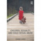 Children, Sexuality, and Child Sexual Abuse