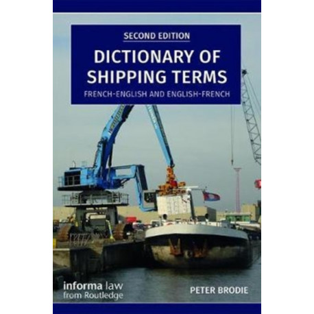Dictionary of Shipping Terms: French-English and English-French