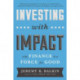 Investing with Impact: Why Finance is a Force for Good