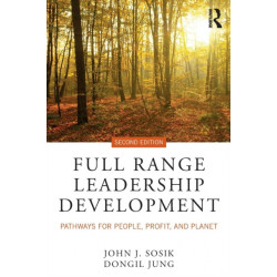 Full Range Leadership Development: Pathways for People, Profit, and Planet