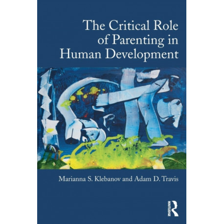 The Critical Role of Parenting in Human Development